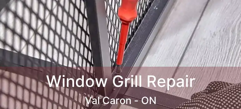  Window Grill Repair Val Caron - ON