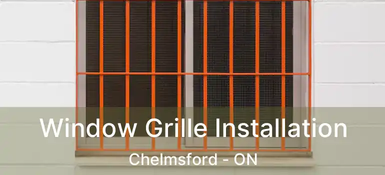  Window Grille Installation Chelmsford - ON