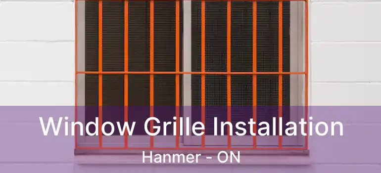  Window Grille Installation Hanmer - ON