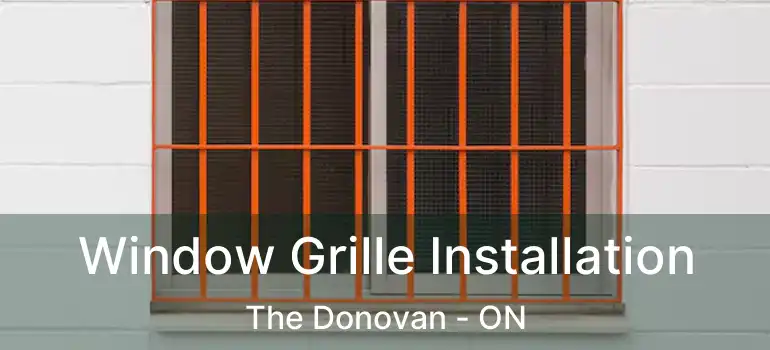  Window Grille Installation The Donovan - ON