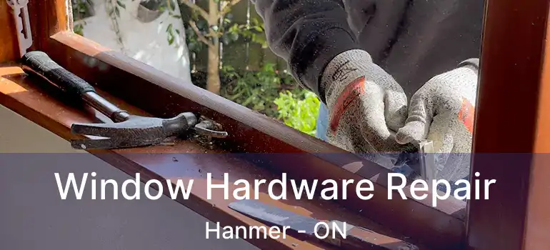  Window Hardware Repair Hanmer - ON