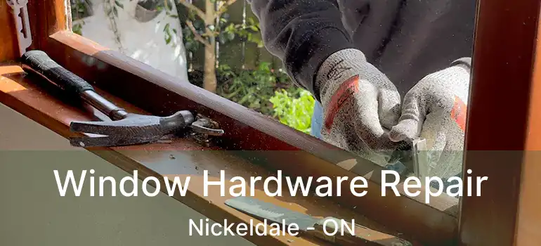  Window Hardware Repair Nickeldale - ON