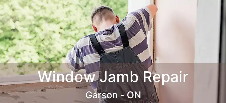  Window Jamb Repair Garson - ON