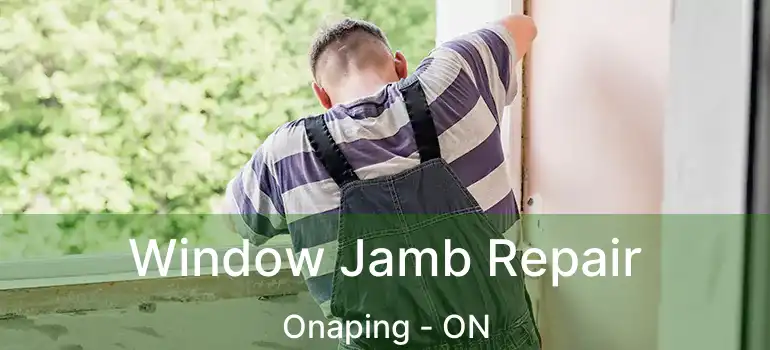 Window Jamb Repair Onaping - ON