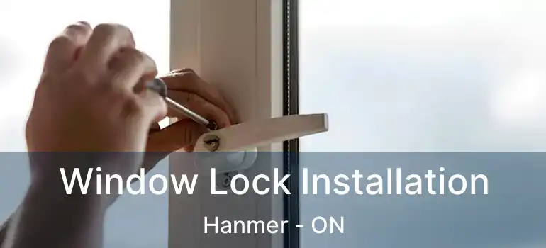  Window Lock Installation Hanmer - ON