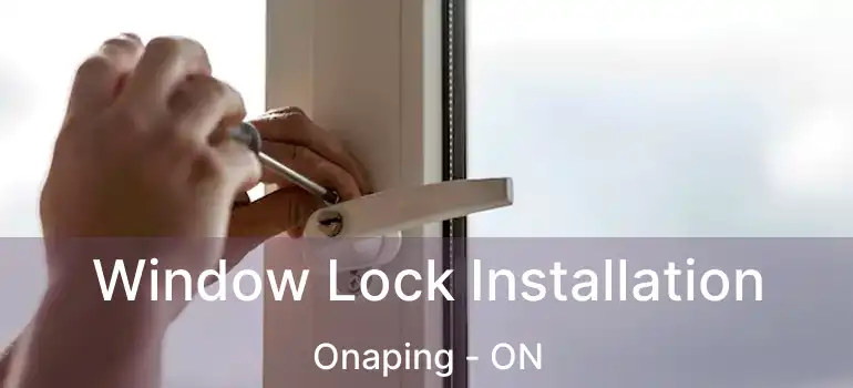  Window Lock Installation Onaping - ON