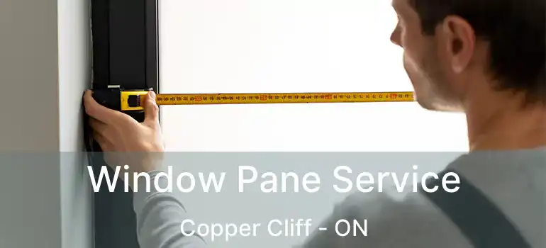  Window Pane Service Copper Cliff - ON