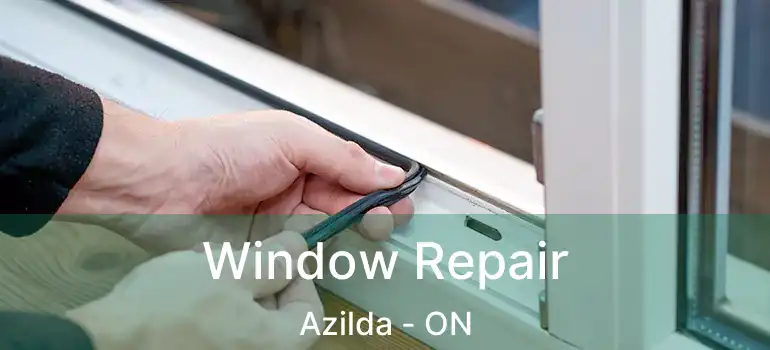  Window Repair Azilda - ON