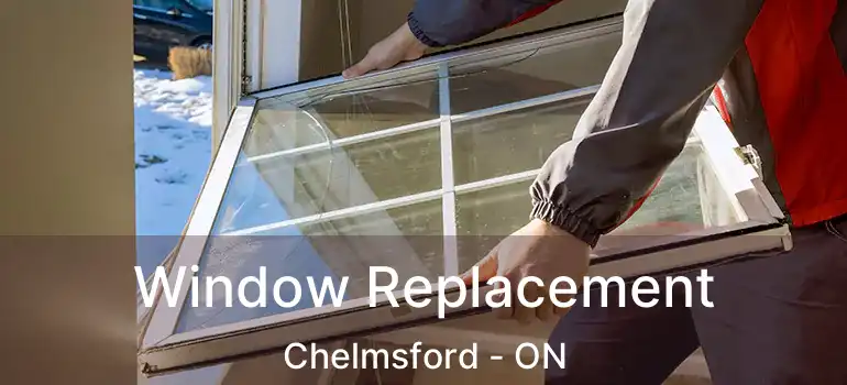  Window Replacement Chelmsford - ON