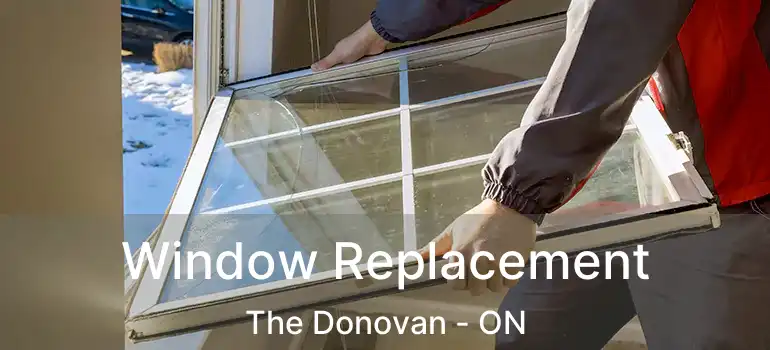  Window Replacement The Donovan - ON