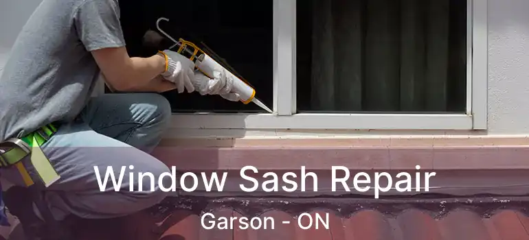  Window Sash Repair Garson - ON