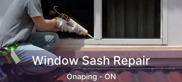 Window Sash Repair Onaping - ON