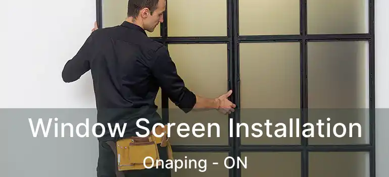  Window Screen Installation Onaping - ON