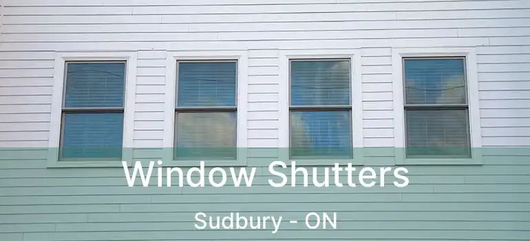  Window Shutters Sudbury - ON