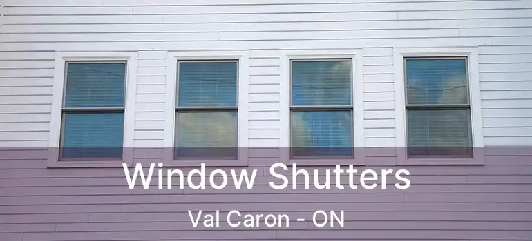  Window Shutters Val Caron - ON