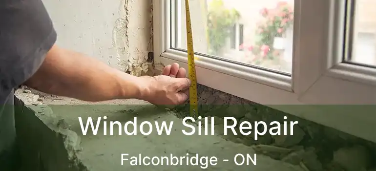  Window Sill Repair Falconbridge - ON