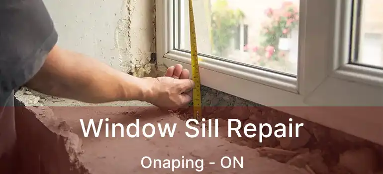  Window Sill Repair Onaping - ON