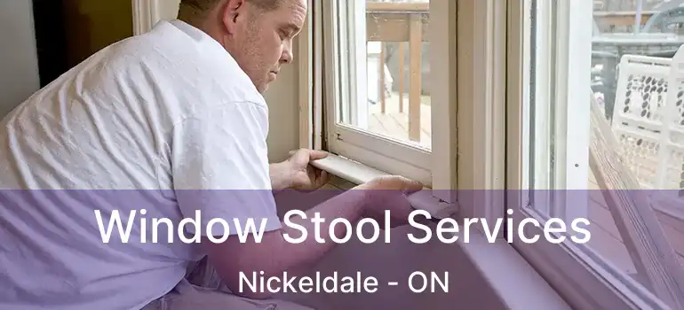  Window Stool Services Nickeldale - ON