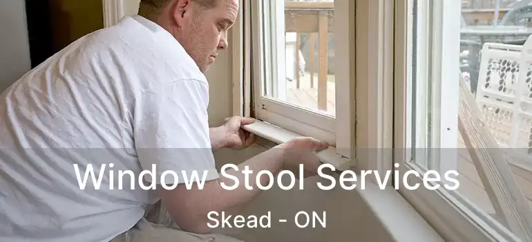  Window Stool Services Skead - ON