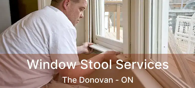  Window Stool Services The Donovan - ON