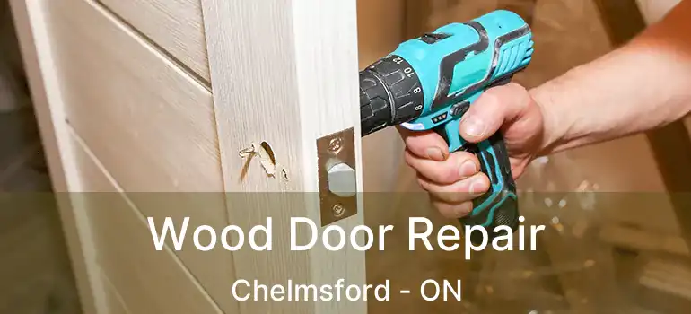  Wood Door Repair Chelmsford - ON