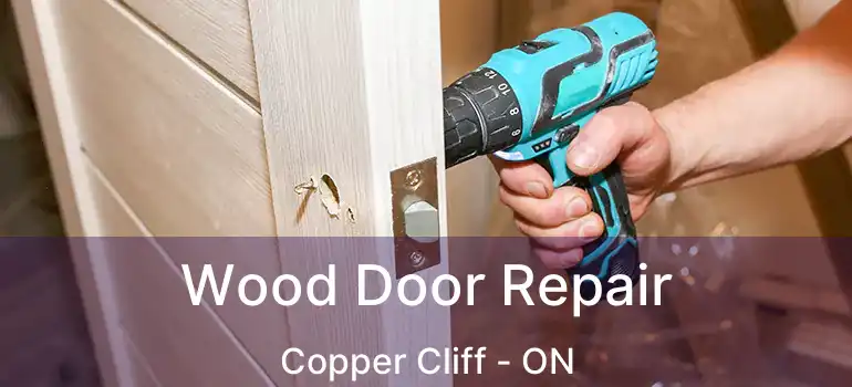  Wood Door Repair Copper Cliff - ON