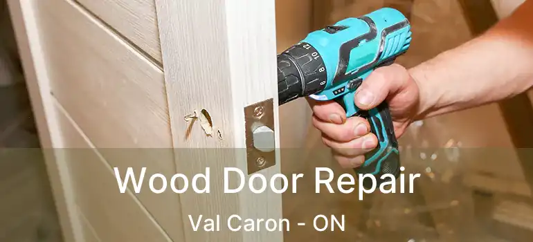  Wood Door Repair Val Caron - ON
